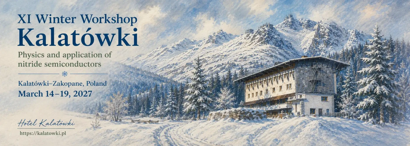 XI Winter Workshop on physics and application of nitride semiconductors - zimowe warsztaty na Kalatówkach