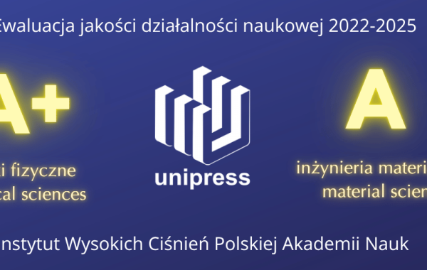 Instytut Wysokich Ciśnień PAN z wyróżniającymi wynikami ewaluacji 2022-2025